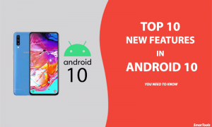 Android 10 Top new Features