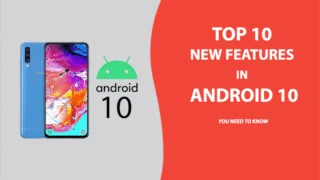 Android 10 Top new Features