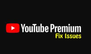 YouTube Premium Issues