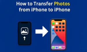 Transfer Photos from iPhone to iPhone